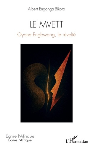 Engonga-Bikoro_Albert-Le_Mvett._Oyone_Engbwang_le_r_volt_-9782336560977_0