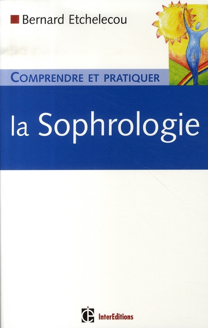 Etchelecou_Bernard-Comprendre_et_pratiquer_la_sophrologie-9782100507559_0