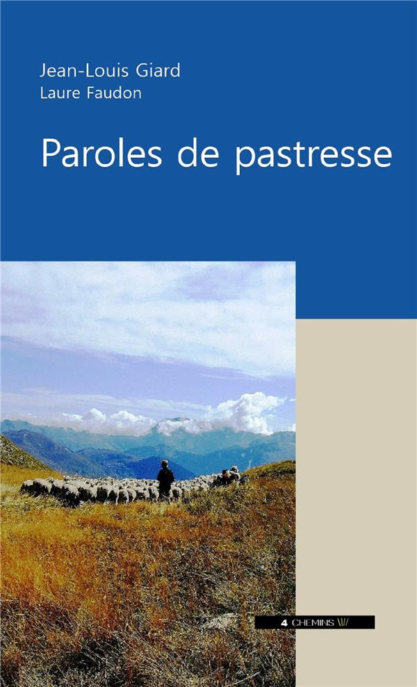 Faudon_Laure_Giard_Jean-Louis-Paroles_de_pastresse._Une_berg_re_se_raconte-9791096273126_0