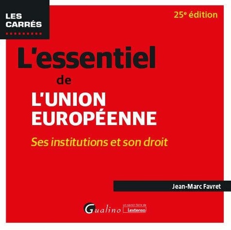 Favret_Jean_Marc-L_essentiel_de_l_Union_europ_enne_-_Ses_institutions_et_son_droit-9782297285384_0