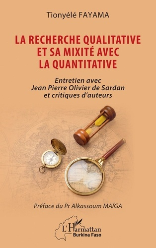 Fayama_Tiony_l_Ma_ga_Alkassoum-La_recherche_qualitative_et_sa_mixit_avec_la_quantitative._Entretien_avec_Jean_Pierre_Olivier_de_Sa-9782336588322_0