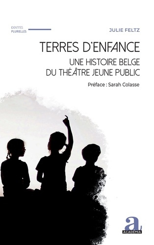Feltz_Julie-Terres_d_enfance._une_histoire_belge_du_th_tre_jeune_public-9782806139580_0