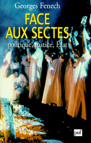 Fenech_Georges-Face_aux_sectes._Politique_justice_tat-9782130498766_0