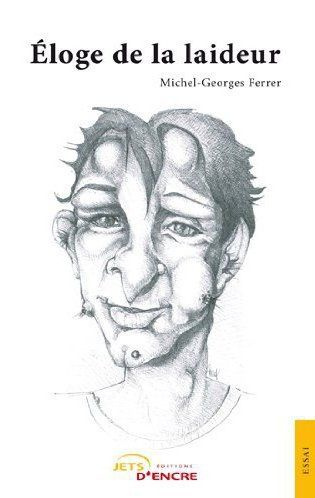Ferrer_Michel-Georges-Eloge_de_la_laideur-9782354852405_0