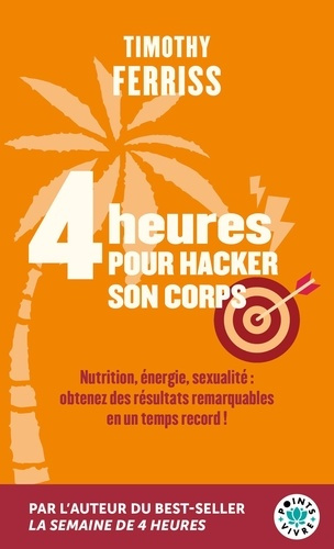 Ferriss_Timothy-4_heures_pour_hacker_son_corps._Nutrition_nergie_sexualit_obtenez_des_r_sultats_remarquables_e-9791041424733_0