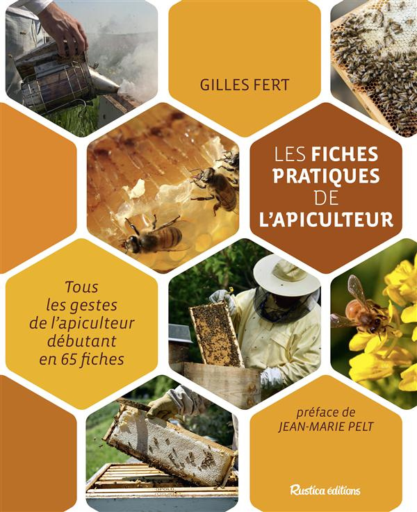 Fert_Gilles_Pelt_Jean-Marie-Les_fiches_pratiques_de_l_apiculteur._Tous_les_gestes_de_l_apiculteur_d_butant_en_65_fiches-9782815305921_0