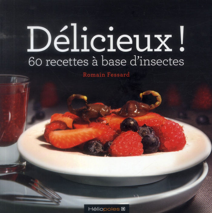 Fessard_Romain_Rilhac_Yolaine-D_licieux_60_recettes_base_d_insectes-9782919006199_0