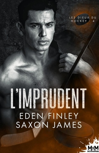 Finley_Eden_James_Saxon-L_imprudent._Les_dieux_du_hockey_T4-9791038168268_0