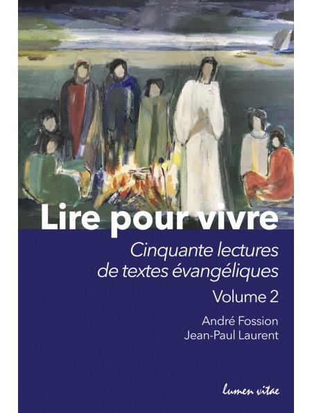 Fossion_Andr_Laurent_Jean-Paul-Lire_pour_vivre._Tome_2_Cinquante_lectures_de_textes_vang_liques-9782873246174_0