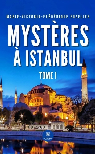Fuzelier_Marie-Victoria-Fr_d_rique-Myst_res_Istanbul._Tome_I-9791042253141_0