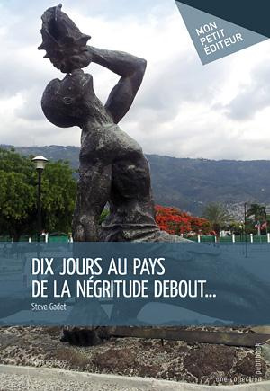 Gadet_Steve-Dix_jours_au_pays_de_la_n_gritude_debout...-9782342037012_0