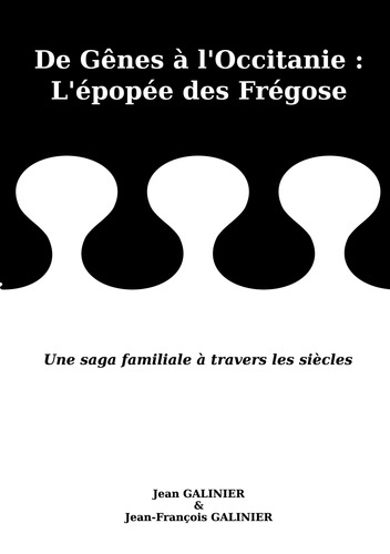 Galinier_Jean-fran_ois_Galinier_Jean-De_G_nes_l_Occitanie_L_pop_e_des_Fr_gose._Une_saga_familiale_travers_les_si_cles-9791097788902_0