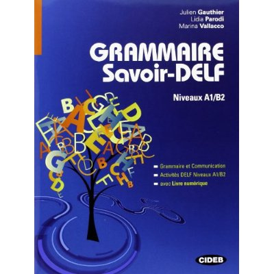 Gauthier_Julien_Parodi_Lidia_Vallacco_Marina-Grammaire_savoir-DELF._Niveaux_A1_B2_avec_1_DVD-9788853012432_0