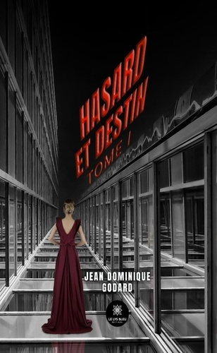 Godard_Jean_dominique-Hasard_et_destin._Tome_I-9791042246419_0