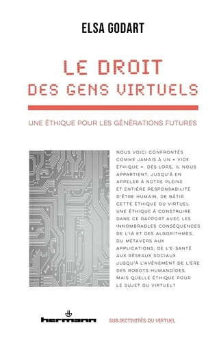 Godart_Elsa-Le_droit_des_gens_virtuels._Une_thique_pour_les_g_n_rations_futures-9791037043733_0