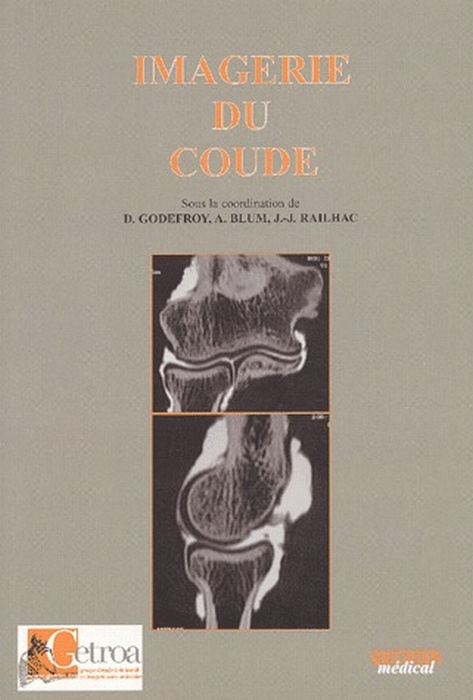Godefroy_Daniel_Railhac_Jean-Jacques_Blum_A-Imagerie_du_coude-9782840233459_0