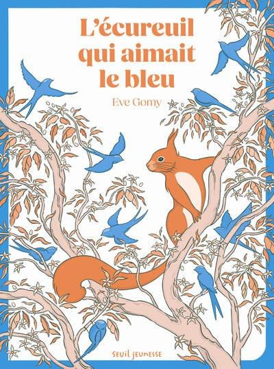 Gomy_Eve-L_cureuil_qui_aimait_le_bleu-9791023521634_0
