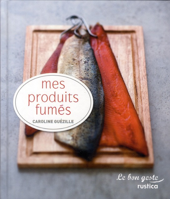 Gu_zille_Caroline-Mes_produits_fum_s-9782815300179_0