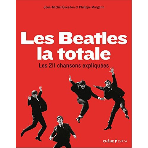 Guesdon_Jean-Michel_Margotin_Philippe-Les_Beatles_la_totale_Les_211_chansons_expliqu_es_Les_211_chansons_expliqu_es-9782851208552_0