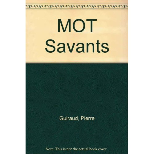 Guiraud_Pierre-Les_Mots_savants-9782130354482_0