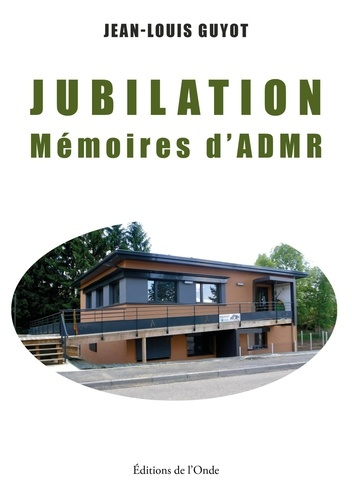 Guyot_Jean-louis-Jubilation_m_moires_d_ADMR-9782371586345_0