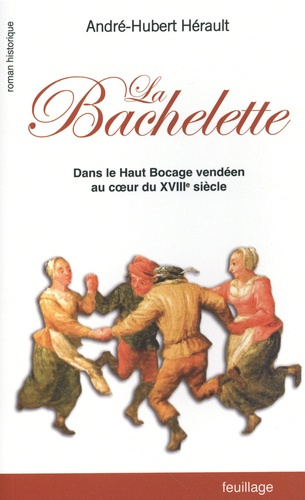 H_rault_Andr_-Hubert-La_Bachelette._Dans_le_Haut_Bocage_vend_en_au_coeur_du_XVIIIe_si_cle-9782379290459_0