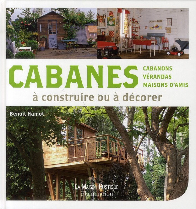 Hamot_Beno_t-Cabanes_construire_ou_d_corer_Cabanons_v_randas_maisons_d_amis-9782081221420_0