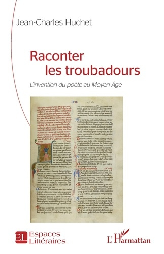 Huchet_Jean-Charles-Raconter_les_troubadours._L_invention_du_po_te_au_Moyen_ge-9782336570471_0