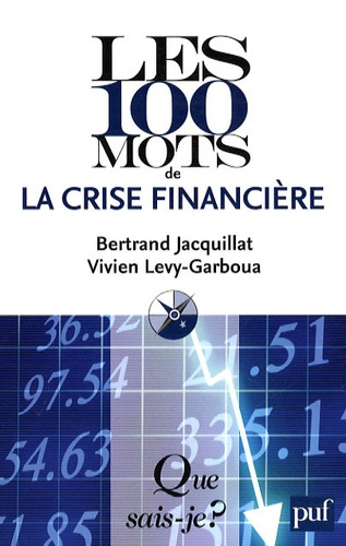 Jacquillat_Bertrand_L_vy-Garboua_Vivien-Les_100_mots_de_la_crise_financi_re._2e_dition-9782130576365_0