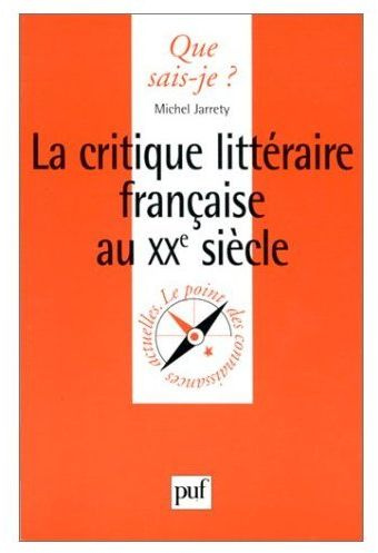Jarrety_Michel-LA_CRITIQUE_LITTERAIRE_FRANCAISE_AU_20EME_SIECLE._1_re_dition-9782130491019_0