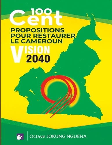 Jokung_Nguena_octave-100_cent_propositions_pour_restaurer_cam._Vision_2040-9782322573967_0