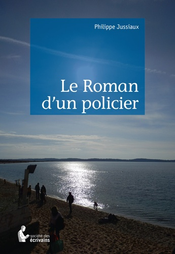 Jussiaux_Philippe-Le_Roman_d_un_policier-9782342049459_0