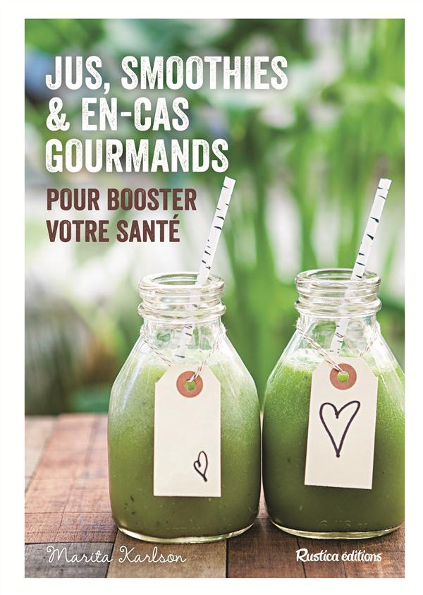 Karlson_Marita_Kindt_Susanne-Smoothies_jus_et_en-cas_gourmands_pour_booster_votre_sant_-9782815306812_0