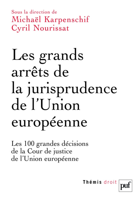 Karpenschif_Micha_l_Nourissat_Cyril-Les_grands_arr_ts_de_la_jurisprudence_de_l_union_europ_enne-9782130567141_0