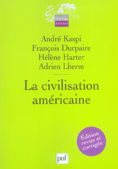 Kaspi_Andr_Durpaire_Fran_ois_Harter_H_l_ne_-La_civilisation_am_ricaine._2e_dition_revue_et_corrig_e-9782130554097_0