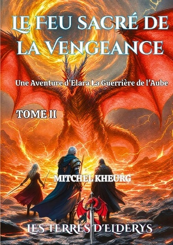 Kheurg_Mitchel-Feu_sacre_de_vengeance_-_une_aventure_d_elara_la_guerri-9782322552665_0
