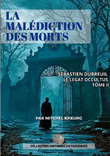 Kheurg_Mitchel-Malediction_morts._Les_aventures_victoriennes_de-9782322623464_0