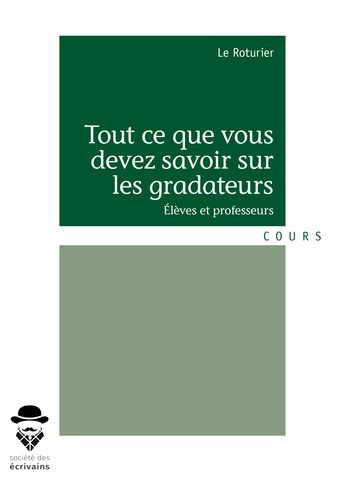 LE_ROTURIER-Tout_ce_que_vous_devez_savoir_sur_les_gradateurs._El_ves_et_professeurs-9782342059793_0
