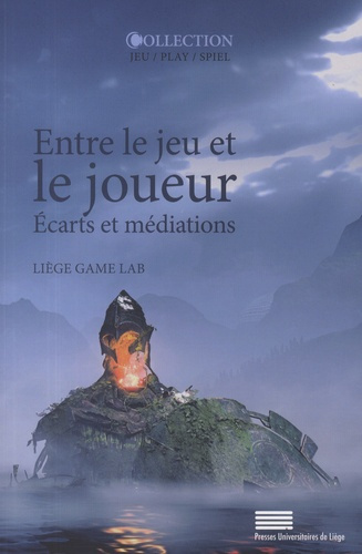 LIEGE_GAME_LAB-Entre_le_jeu_et_le_joueur._Ecarts_et_m_diations-9782875623614_0