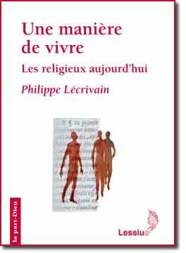 L_crivain_Philippe-Une_mani_re_de_vivre._Les_religieux_aujourd_hui-9782872991860_0