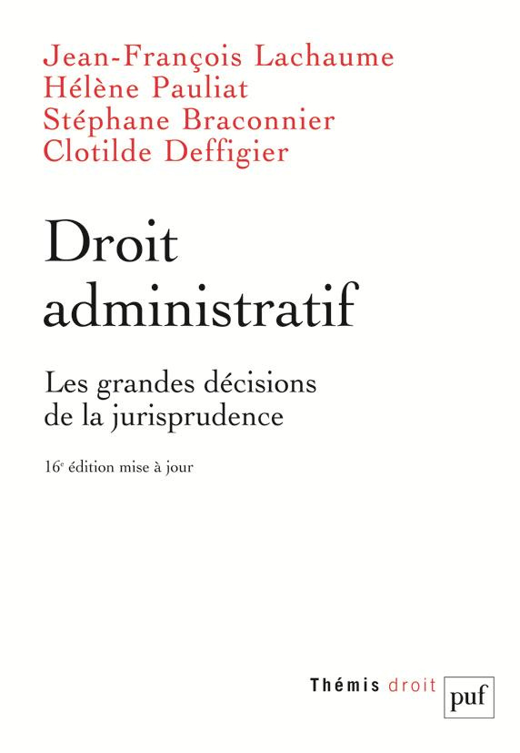 Lachaume_Jean-Fran_ois_Pauliat_H_l_ne_Braconni-Droit_administratif._Les_grandes_decisions_de_la_jurisprudence_16e_dition-9782130630579_0