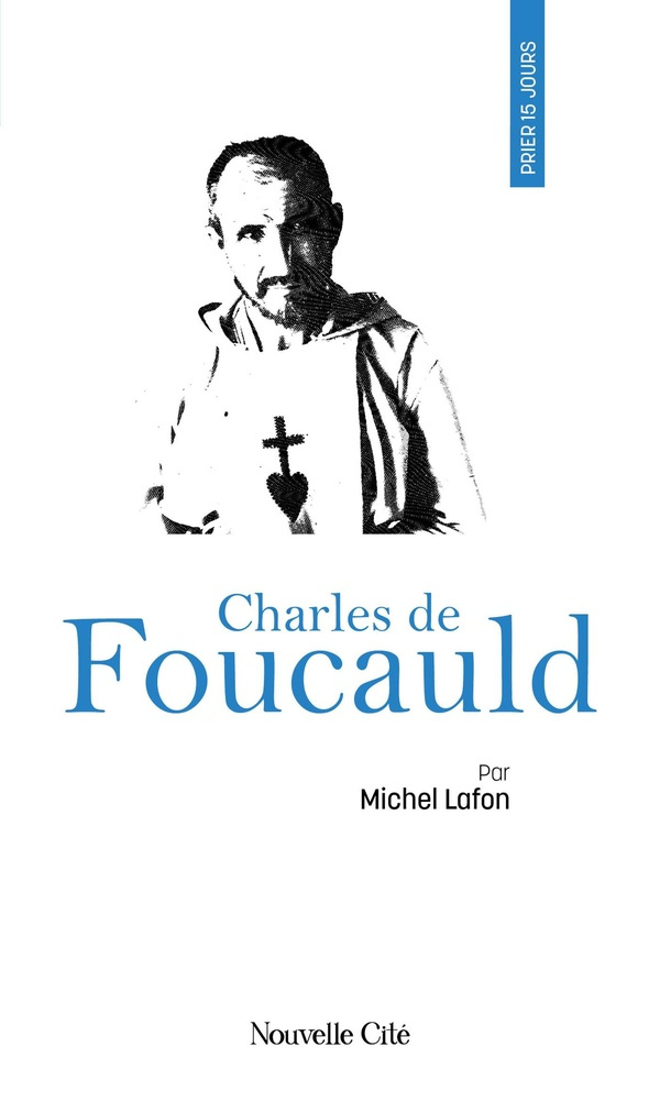 Lafon_Michel-Prier_15_jours_avec_Charles_de_Foucauld-9782375826683_0