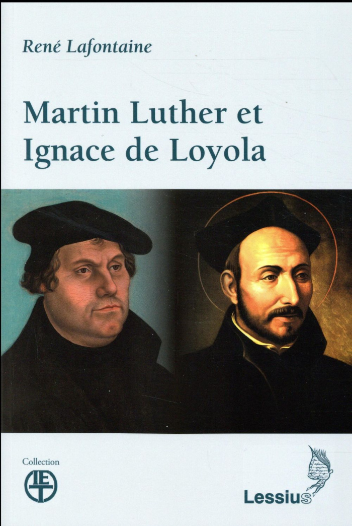 Lafontaine_Ren_Lienhard_Marc-Martin_Luther_et_Ignace_de_Loyola-9782872993185_0