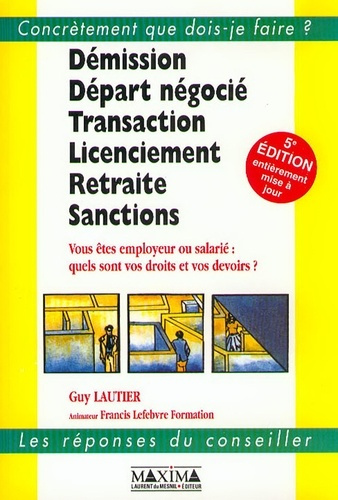 Lautier_Guy-D_mission_d_part_n_goci_transaction_licenciement_retraite_sanctions._Vous_tes_employeur_ou_sa-9782840012429_0