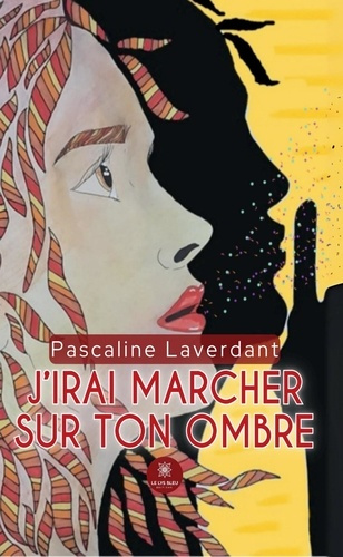 Laverdant_Pascaline-J_irai_marcher_sur_ton_ombre-9791042290825_0
