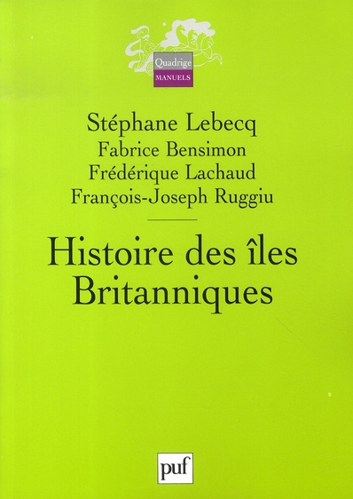 Lebecq_St_phane_Bensimon_Fabrice_Lachaud_Fr_d_-Histoire_des_les_Britanniques-9782130501039_0