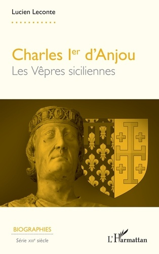 Leconte_Lucien-Charles_Ier_d_Anjou._Les_V_pres_siciliennes-9782336547770_0