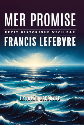 Lefebvre_Laurent-Mer_promise._R_cit_historique_v_cu_par_Francis_Lefebvre-9791042234010_0