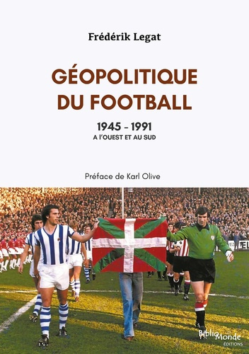 Legat_Fr_d_rik_Olive_Karl-G_opolitique_du_football_1945-1991-9782368020371_0