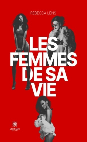 Lens_Rebecca-Les_femmes_de_sa_vie-9791042244576_0